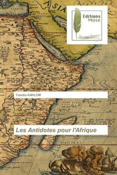 Paperback Les Antidotes pour l'Afrique [French] Book