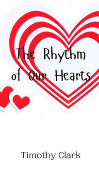 Hardcover The Rhythm of Our Hearts Book