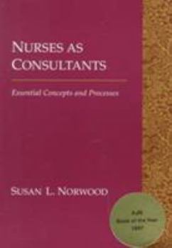 Paperback Nurses as Consultants: Essential Concepts and Processes Book