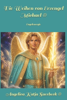 Paperback Die Weihen von Erzengel Michael: Engelenergie [German] Book