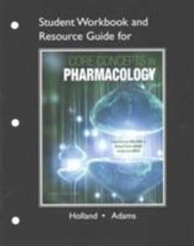 Paperback Student Workbook and Resource Guide for Core Concepts in Pharmacology Book