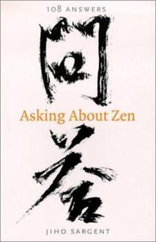 Paperback Asking About Zen: 108 Answers Book