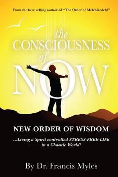 Paperback The Consciousness of Now: Living a Stress Free Life in a Chaotic World Book