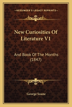 Paperback New Curiosities Of Literature V1: And Book Of The Months (1847) Book