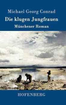 Hardcover Die klugen Jungfrauen: Münchener Roman [German] Book