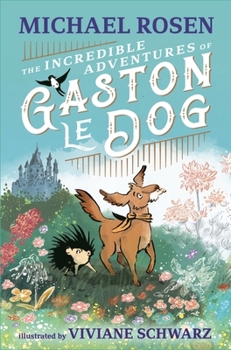 Hardcover The Incredible Adventures of Gaston le Dog Book