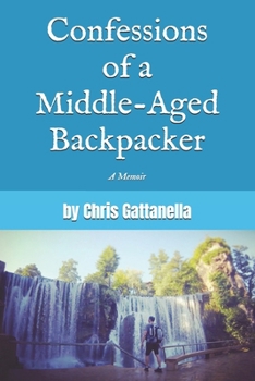Paperback Confessions of a Middle-Aged Backpacker Book