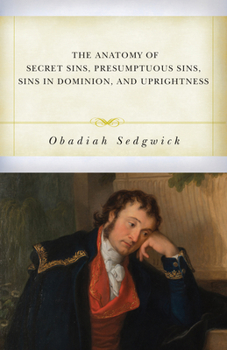 Paperback The Anatomy of Secret Sins, Presumptuous Sins, Sins in Dominion, and Uprightness Book