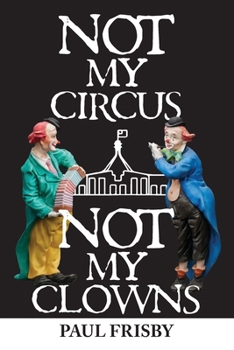 Paperback Not My Circus Not My Clowns Book