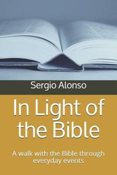 Paperback In Light of the Bible: A Walk with the Bible Through Everyday Events Book