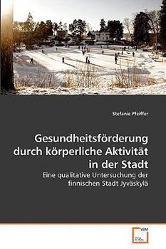 Paperback Gesundheitsförderung durch körperliche Aktivität in der Stadt [German] Book