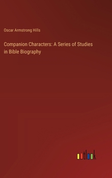 Companion Characters: A Series of Studies in Bible Biography