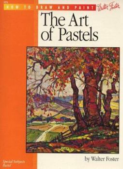Paperback The Art of Pastels (How to Draw and Paint series #6) Book