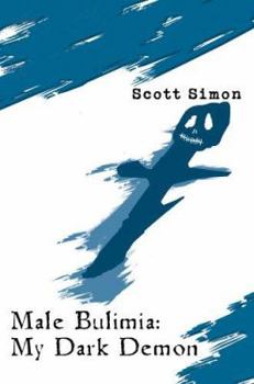 Paperback Male Bulimia: My Dark Demon Book