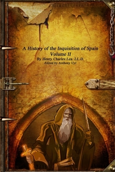 Paperback A History of the Inquisition of Spain: Volume II Book