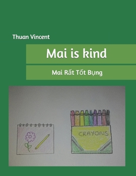 Paperback Mai is kind: Mai R&#7845;t T&#7889;t B&#7909;ng Book