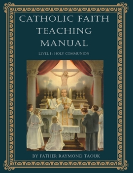 Paperback Catholic Faith Teaching Manual - Level 1: Holy Communion [Large Print] Book