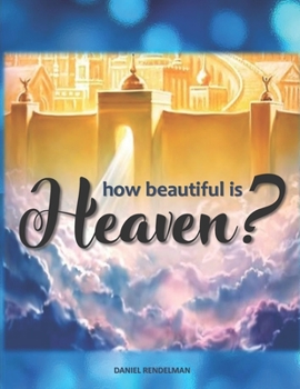 Paperback How Beautiful Is Heaven? Book