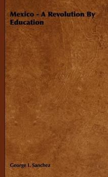 Mexico A Revolution By Education