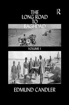 The Long Road to Baghdad; Volume 1