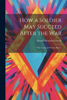 How a Soldier May Succeed After the War: "The Corporal With the Book,"