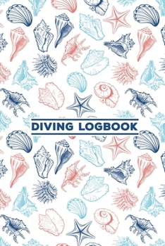 Paperback Diving Logbook: Scuba Diving Logbook - 101 pages, 6x9 inches - Gift for divers Book