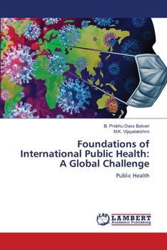 Foundations of International Public Health: A Global Challenge