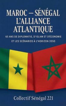 Paperback Maroc - Sénégal, l'Alliance Atlantique [French] Book