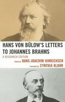 Hardcover Hans Von Bülow's Letters to Johannes Brahms: A Research Edition Book