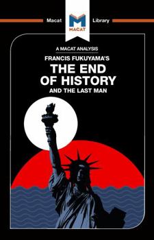 Hardcover An Analysis of Francis Fukuyama's the End of History and the Last Man Book