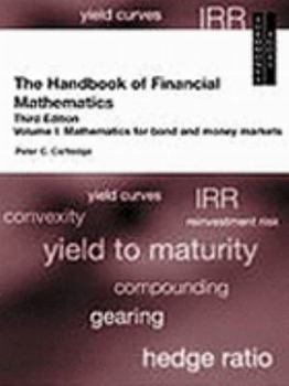 Paperback The Handbook of Financial Maths, Vol. 1 Bond and Money Markets Book