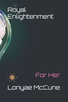 Paperback Royal Enlightenment: For Her Book