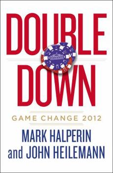 Hardcover Double Down: Game Change 2012 Book
