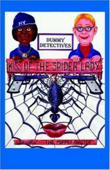 Paperback Dummy Detective: Kiss of the Spider Lady Book