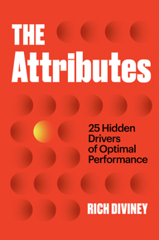 Hardcover The Attributes: 25 Hidden Drivers of Optimal Performance Book