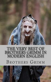 Paperback The Very Best of Brothers Grimm In Modern English Book