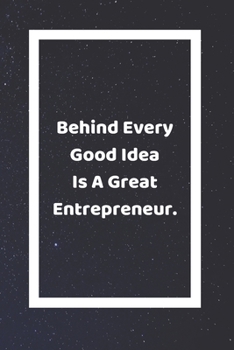 Paperback Behind Every Good Idea Is A Great Entrepreneur: Funny White Elephant Gag Gifts For Coworkers Going Away, Birthday, Retirees, Friends & Family - Secret Book