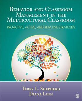 Paperback Behavior and Classroom Management in the Multicultural Classroom: Proactive, Active, and Reactive Strategies Book