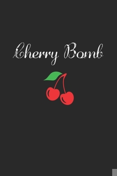 Paperback Cherry Bomb: Lined Journal, Diary Or Notebook For Cherry Bombe Lovers. 6 in x 9 in Cover. Book