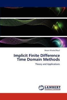 Paperback Implicit Finite Difference Time Domain Methods Book