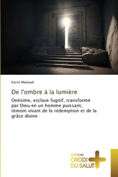 Paperback De l'ombre à la lumière [French] Book