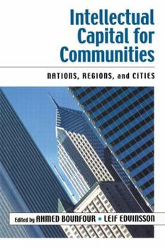 Paperback Intellectual Capital for Communities: Nations, Regions, and Cities Book