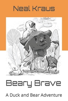 Paperback Beary Brave: A Duck and Bear Adventure Book