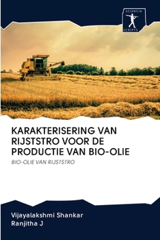 Paperback Karakterisering Van Rijststro Voor de Productie Van Bio-Olie [Dutch] Book