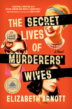 Paperback The Secret Lives of Murderers' Wives: A GMA Book Club Pick [Large Print] Book