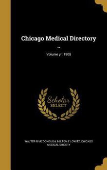 Hardcover Chicago Medical Directory ..; Volume yr. 1905 Book