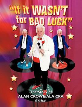 Paperback If It Wasn't for Bad Luck Book