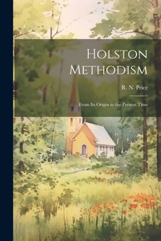 Paperback Holston Methodism: From its Origin to the Present Time Book