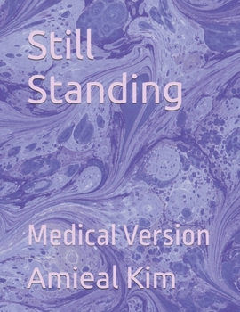 Paperback Still Standing: Medical Version Book
