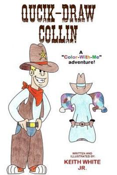 Paperback Quick-Draw Collin: A Color-With-Me Adventure Book